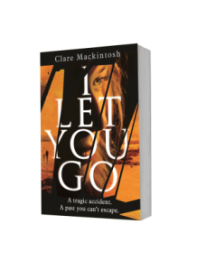 I Let You Go Clare Mackintosh